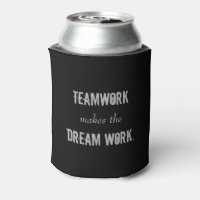 Teamwork makes the Dreamwork can Can Cooler