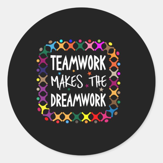 Teamwork Makes The Dreamwork Motivational Sports Q Classic Round Sticker (Front)