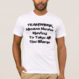 Teamwork Means T-Shirt