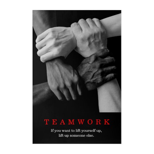 Teamwork Motivational Inspirational Quote Hands Acrylic Print