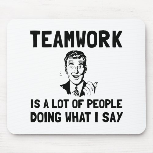 Teamwork Say Mouse Pad