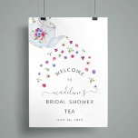 Teapot Floral Bridal Shower Tea Party Welcome  Poster<br><div class="desc">Bridal tea party shower welcome poster with a teapot pouring out flowers which surround beautiful script calligraphy. Such a sweet design for your tea party! See coordinating items in our shop,  Enchanted Finch.</div>