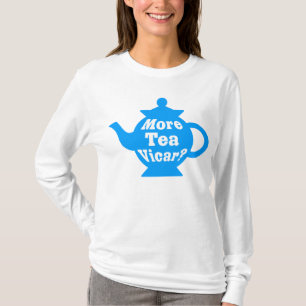 Teapot - More tea Vicar? - Mid Blue and White T-Shirt