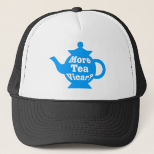 Teapot - More tea Vicar? - Mid Blue and White Trucker Hat