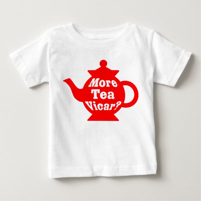 Teapot - More tea Vicar? - Red and White Baby T-Shirt (Front)