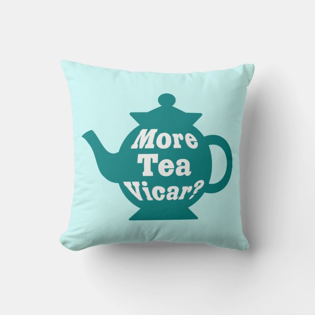 Teapot - More tea Vicar? - Teal And White on Ice Throw Pillow (Front)