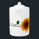 Teapot - You Are My Sunshine<br><div class="desc">Do you love sunflowers? Maybe you are a fan of the song "You Are My Sunshine". If so, this is a perfect teapot for you!</div>