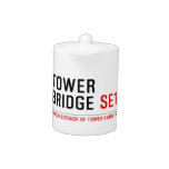 TOWER BRIDGE  Teapots