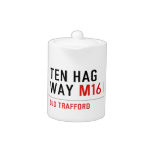 Ten HAG way  Teapots