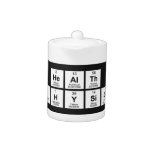 Health
 Physics  Teapots