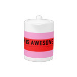 Hannah is awesome   Teapots