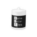 Game
 Letter
 Tiles  Teapots