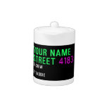Your Name Street  Teapots