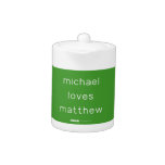 michael
 loves
 matthew  Teapots