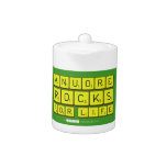 Anuore
 Rocks
 For Life  Teapots