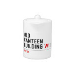 Old  Canteen  building  Teapots