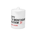 Happy 10th Monthsary Khaeram  Teapots