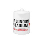THE LONDON PALLADIUM  Teapots