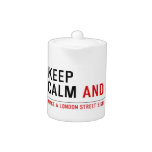 KEEP  CALM  Teapots