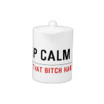 Keep calm  Teapots