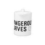 DANGEROUS  CURVES 😉  Teapots