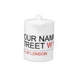Your Name Street  Teapots