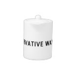 Conservative Way  Teapots