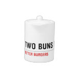  TWO BUNS  Teapots