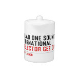 SQUAD ONE SOUND INTERNATIONAL   Teapots