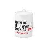 women of world war II memorial  Teapots