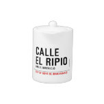 CALLE EL RIPIO  Teapots