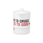  Say no to drugs   Teapots