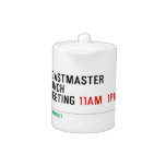 TOASTMASTER LUNCH MEETING  Teapots