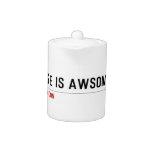 George is awsome  Teapots