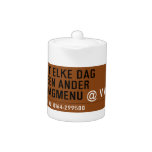 Geniet elke dag van een ander         dagmenu  Teapots