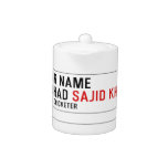 Your Name Ashhad  Teapots