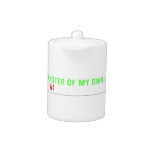 I am the master of my own universe! Street 34  Teapots