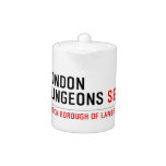 london dungeons  Teapots