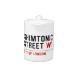 Shimtonic Street  Teapots