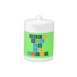 KEEP
 CALM
 AND
 DO
 SCIENCE  Teapots