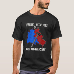 Tear Down the Wall Berlin Germany 30th Anniversary T-Shirt