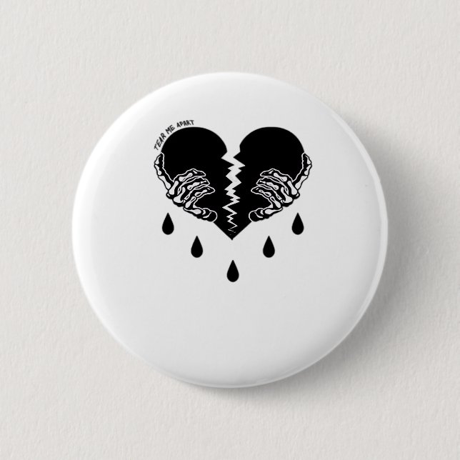 Tear Me Apart Emotional Dark Tone Button (Front)