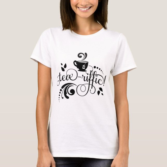 Teariffic Saying Gift for Tea Drinker, Tea T-Shirt (Front)