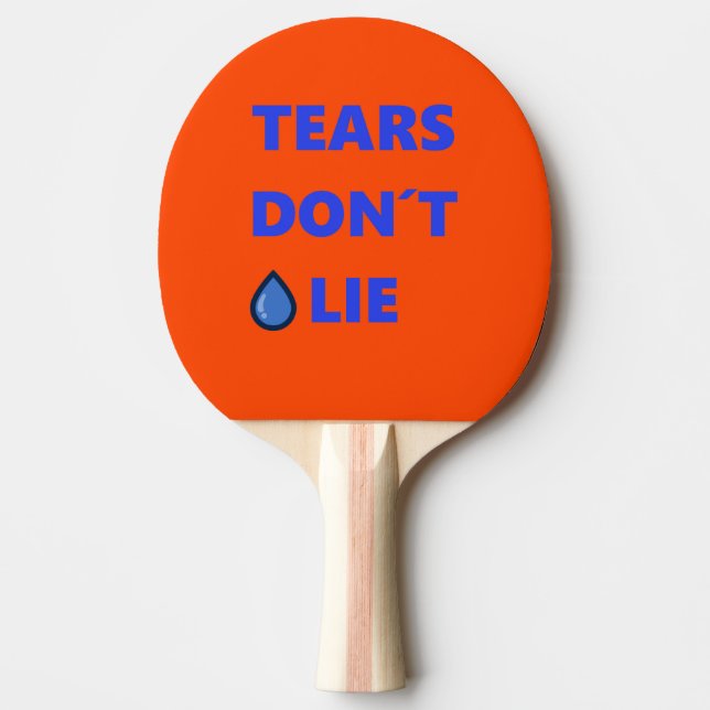 Tears Don't Lie Ping-Pong Paddle (Front)