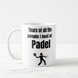 Tears of all the people i beat at Padel Coffee Mug
