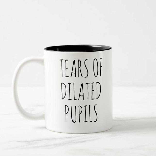 Tears Of Dilated Pupils Funny Ophthalmology  Two-Tone Coffee Mug (Left)