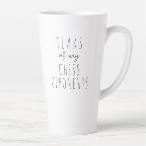 Tears of my chess opponents editable latte mug