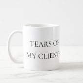 Tears of My Clients Lawyer Personal Trainer Coffee Mug (Left)