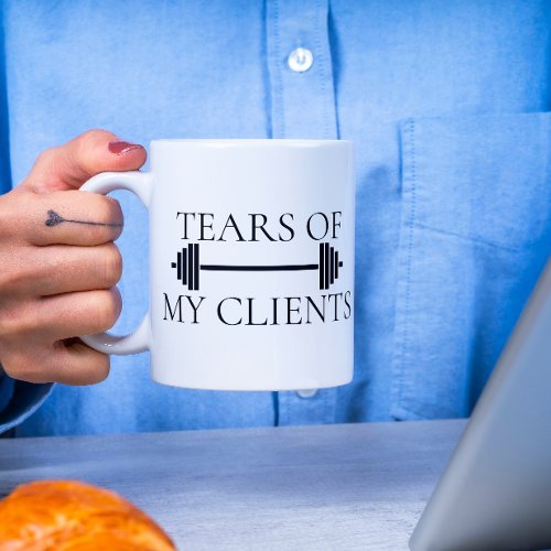Tears of My Clients Personal Trainer Barbell Coffee Mug