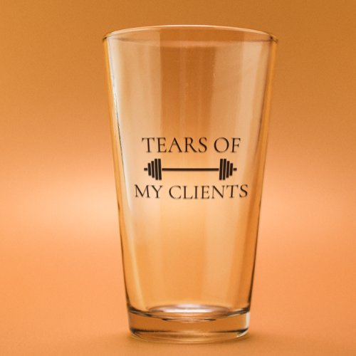 Tears of my Clients Personal Trainer Funny  Glass